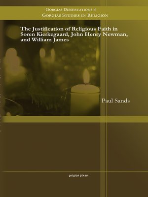 cover image of The Justification of Religious Faith in Soren Kierkegaard, John Henry Newman, and William James